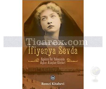 İfiyenya Sevda | İsmet Bertan - Resim 1