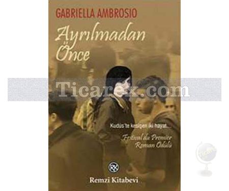 Ayrılmadan Önce | Gabriella Ambrosio - Resim 1