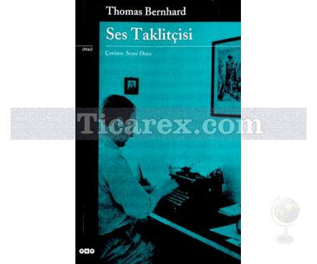 Ses Taklitçisi | Thomas Bernhard - Resim 1