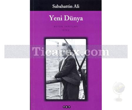 Yeni Dünya | Sabahattin Ali - Resim 1