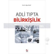 Adli Tıpta Bilirkişilik | Oğuz Polat