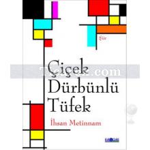 Çiçek Dürbünlü Tüfek | İhsan Metinnam