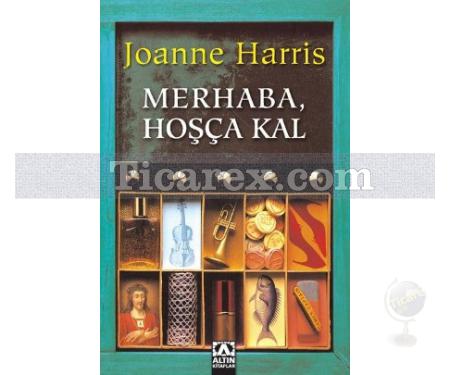 Merhaba, Hoşça Kal | Joanne Harris - Resim 1