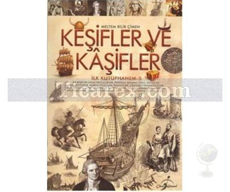 Keşifler ve Kaşifler | İlk Kütüphanem 5 | Meltem Bilir Çimen - Resim 1