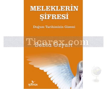 Meleklerin Şifresi - Doğum Tarihinizin Gizemi | Sebla Özyurt - Resim 1