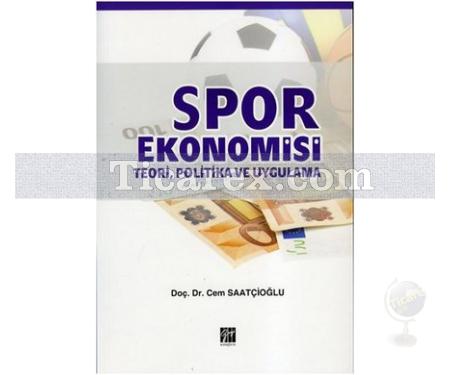 Spor Ekonomisi | Teori, Politika ve Uygulama | Cem Saatçioğlu - Resim 1