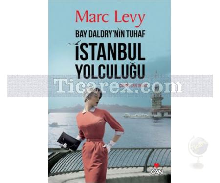 Bay Daldry'nin Tuhaf İstanbul Yolculuğu | Marc Levy - Resim 1