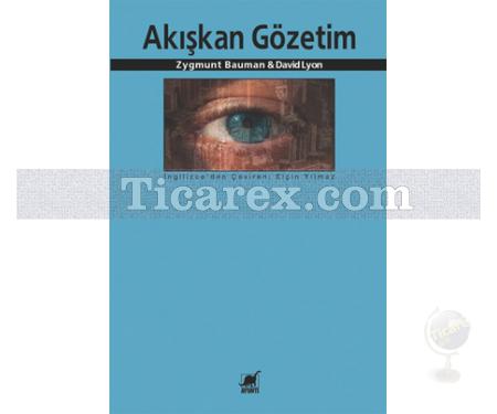 Akışkan Gözetim | David Lyon, Zygmunt Bauman - Resim 1