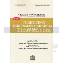 Yeni Tüketicinin Korunması Hakkında Kanun | Lütfü Başöz, Ramazan Çakmakcı