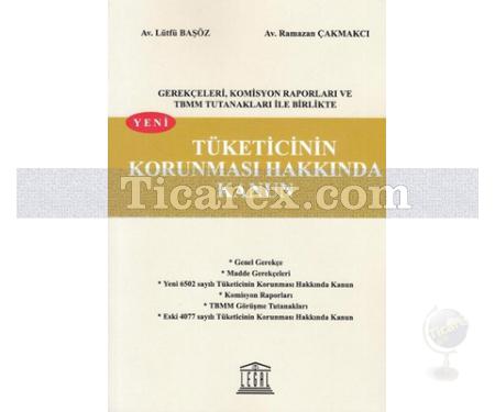 Yeni Tüketicinin Korunması Hakkında Kanun | Lütfü Başöz, Ramazan Çakmakcı - Resim 1