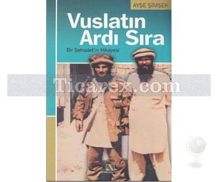 Vuslatın Ardı Sıra | Bir Şehadet'in Hikayesi | Ayşe Şimşek - Resim 1