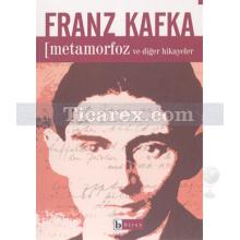 Metamorfoz ve Diğer Hikayeler | Franz Kafka