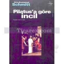 Pilatus'a Göre İncil | Eric Emmanuel Schmitt