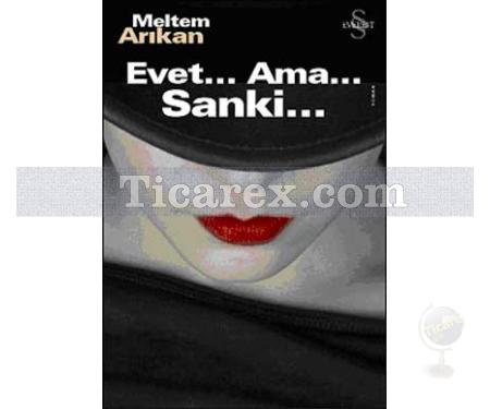 Evet Ama Sanki | Meltem Arıkan - Resim 1