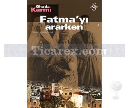 Fatma'yı Ararken | Ghada Karmi - Resim 1