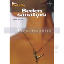 Beden Sanatçısı | Don De Lillo