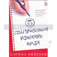 Kevin Hakkında Konuşmalıyız | Lionel Shriver