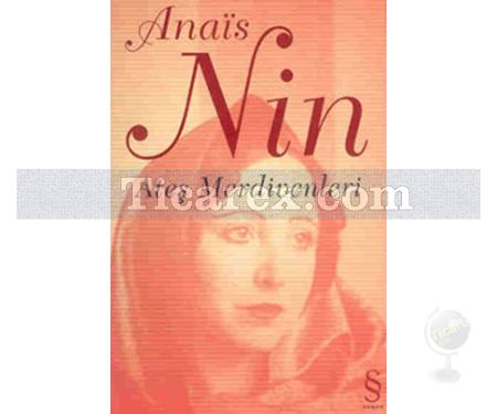 Ateş Merdivenleri | Anaïs Nin - Resim 1