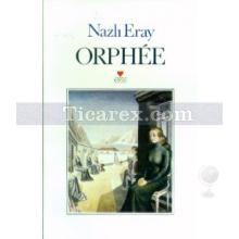 Orphée | Nazlı Eray