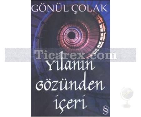 Yılanın Gözünden İçeri | Gönül Çolak - Resim 1