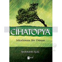 Cihatopya | Müslüman Bir Dünya | Bahadır İçel