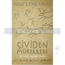 Çividen Mürekkebe | Fuat Cenk Onat