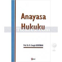 Anayasa Hukuku | Ramazan Cengiz Derdiman