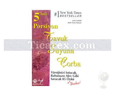 5'inci Porsiyon | Tavuk Suyuna Çorba | Jack Canfield, Mark Victor Hansen - Resim 1