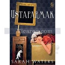 Ustaparmak | Sarah Waters