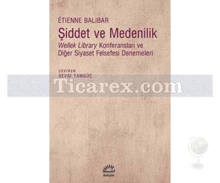 Şiddet ve Medenilik | Etienne Balibar - Resim 1