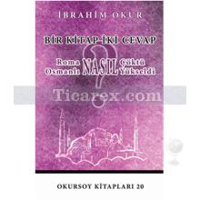 Bir Kitap İki Cevap | Roma Nasıl Çöktü? Osmanlı Nasıl Yükseldi? | İbrahim Okur