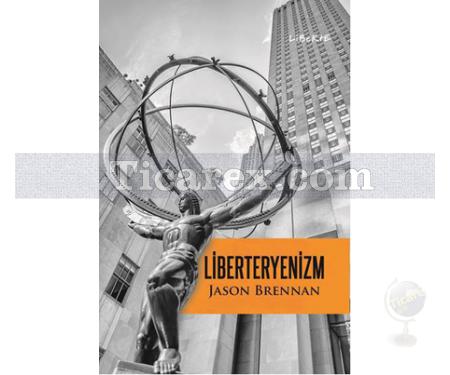 Liberteryenizm | Jason Brennan - Resim 1