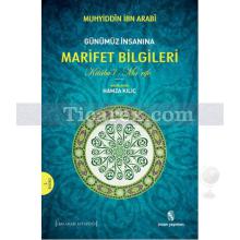 Günümüz İnsanına Marifet Bilgileri | Kitabu'l - Ma'rife | Muhyiddin İbni Arabi