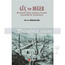 Güç ve Değer | Ramazan Uçar