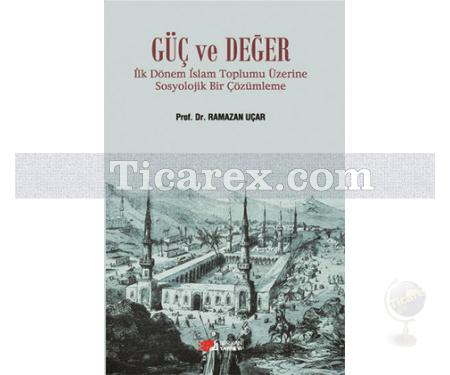 Güç ve Değer | Ramazan Uçar - Resim 1