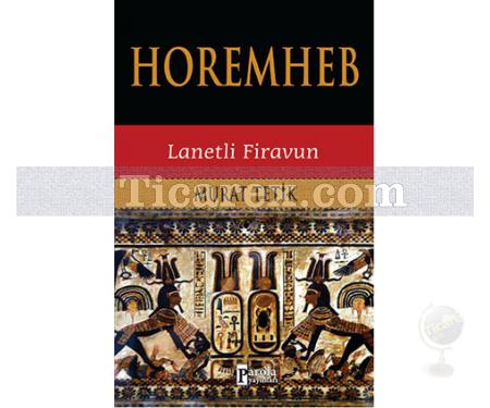 Horemheb | Lanetli Firavun | Murat Tetik - Resim 1