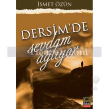 Dersim'de Sevdam Ağlıyor | İsmet Özün