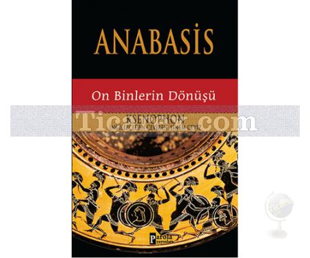 Anabasis | On Binlerin Dönüşü | Ksenophon - Resim 1