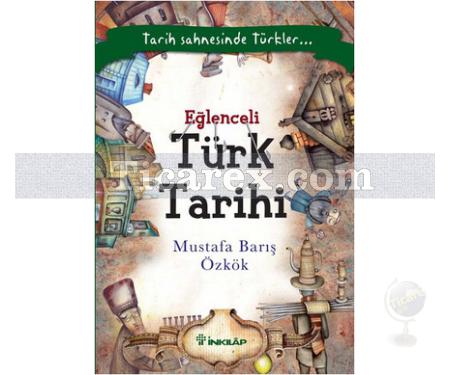 Eğlenceli Türk Tarihi | Mustafa Barış Özkök - Resim 1