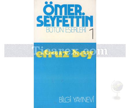 Efruz Bey | Bütün Eserleri 1 | Ömer Seyfettin - Resim 1