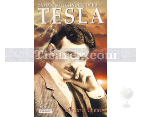 Zamanın Ötesindeki Deha - Tesla | Margaret Cheney - Resim 1