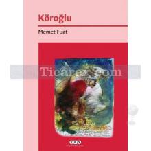 Köroğlu | Memet Fuat