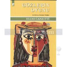 Gözlerin Oyunu | Elias Canetti