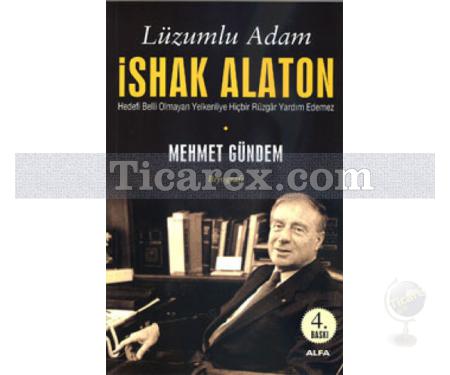 İshak Alaton | Lüzumlu Adam | Mehmet Gündem - Resim 1