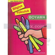 Bilgiye Yolculuk - Boyama | Okul Öncesi Eğitim | Kolektif