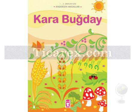 Kara Buğday | 1. ve 2. Sınıflar İçin / Andersen Masalları | Kolektif - Resim 1