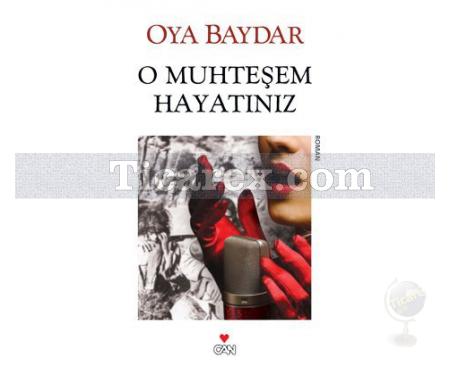 O Muhteşem Hayatınız | Oya Baydar - Resim 1