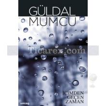 İçimden Geçen Zaman | Güldal Mumcu