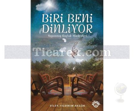 Biri Beni Dinliyor | Dilek Yıldırım Akgün - Resim 1