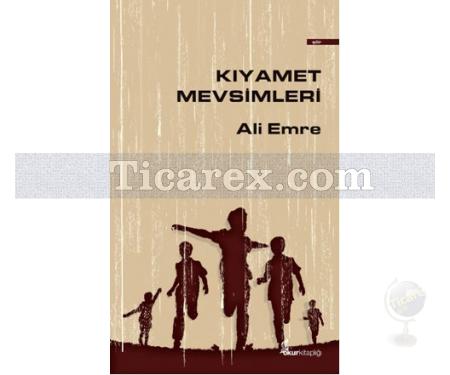 Kıyamet Mevsimleri | Ali Emre - Resim 1